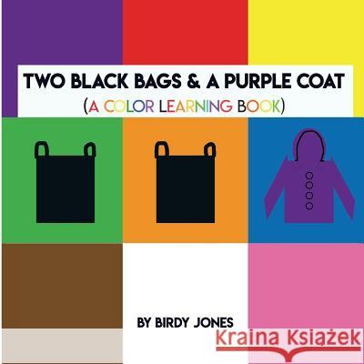 Two Black Bags & A Purple Coat Birdy Jones 9781974023301 Createspace Independent Publishing Platform