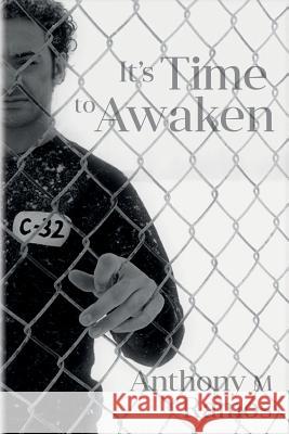 It's Time to Awaken Anthony M. Ramos 9781974025435