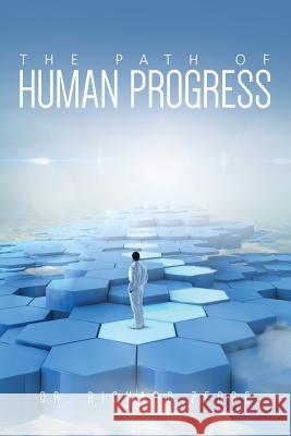 The Path of Human Progress Dr Richard Zerbe 9781974025619