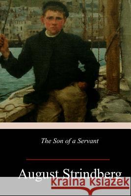 The Son of a Servant August Strindberg Claud Field 9781974026302