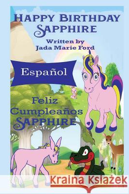 Feliz Cumpleanos Sapphire Jada Marie Ford 9781974039234 Createspace Independent Publishing Platform