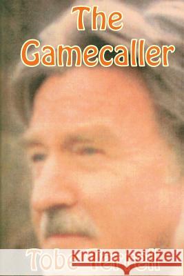 The Gamecaller Tobe Terrell 9781974059300