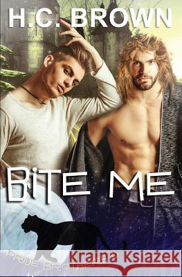 Bite Me H. C. Brown 9781974064335 Createspace Independent Publishing Platform