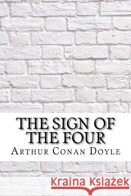 The Sign of the Four Arthur Conan Doyle 9781974081172