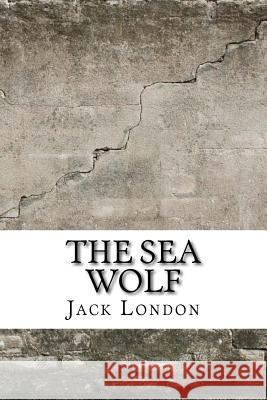 The Sea Wolf Jack London 9781974081585