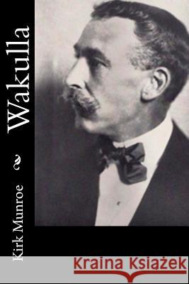 Wakulla Kirk Munroe 9781974082445 Createspace Independent Publishing Platform