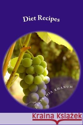 Diet Recipes: Eat Clean Zartashia Khanum 9781974082865 Createspace Independent Publishing Platform