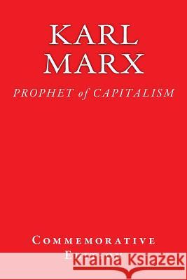 Karl Marx: PROPHET of CAPITALISM Coutinho, Carlos Sidnei 9781974087204 Createspace Independent Publishing Platform