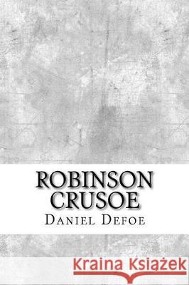 Robinson Crusoe Daniel Defoe 9781974088041