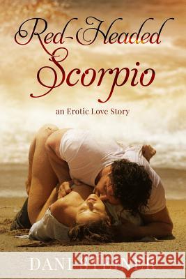 Red-Headed Scorpio Dani Steiner 9781974091775 Createspace Independent Publishing Platform