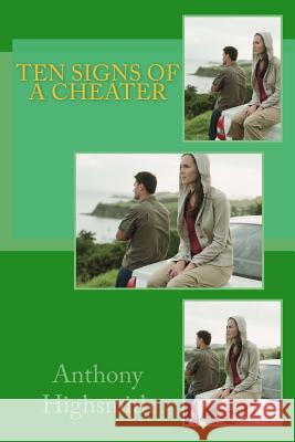 Ten Signs Of A Cheater Anthony Paul Highsmith 9781974092376