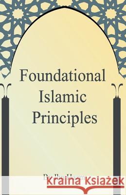 Foundational Islamic Principles Ibn Hazm Renascence Foundation 9781974097715 Createspace Independent Publishing Platform