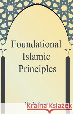 Foundational Islamic Principles Ibn Hazm Renascence Foundation 9781974097715