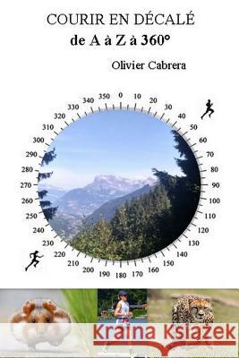 Courir En Décalé de a À Z À 360° Cabrera, Olivier 9781974101696