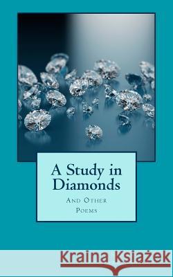 A Study in Diamonds Sandra Jean Harrington 9781974103867 Createspace Independent Publishing Platform