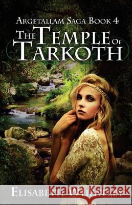 The Temple of Tarkoth Elisabeth Wheatley 9781974105564