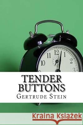 Tender Buttons Gertrude Stein 9781974111244