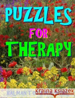 Puzzles for Therapy: 133 Large Print Word Search Puzzles Kalman Tot 9781974113019