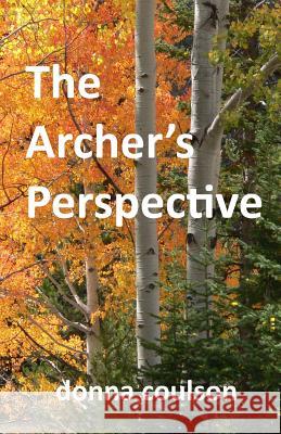 The Archer's Perspective Donna Coulson 9781974126316