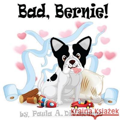 Bad, Bernie! Paula a. Divincenzo Jubayda Sagor 9781974130580