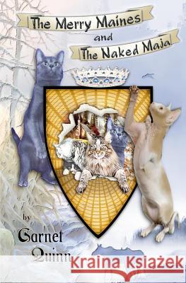 The MerryMaines And The Naked Maja Quinn, Garnet 9781974134540 Createspace Independent Publishing Platform