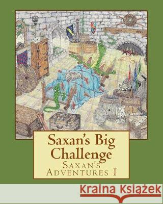 Saxan's Big Challenge Lacy Smith 9781974187461 Createspace Independent Publishing Platform
