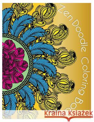 ZenDoodle Coloring Book: Doodle Design Relaxation Stress Reliever and Relax Coloring Books inspired by Zentangle Calming Patterns Freedom Bird 9781974188475 Createspace Independent Publishing Platform