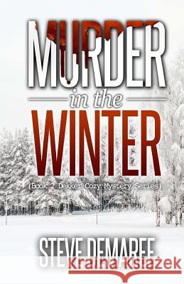 Murder in the Winter Steve Demaree 9781974189175