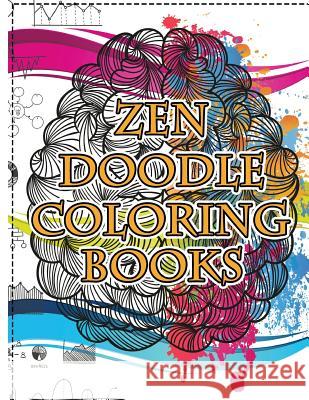 Zendoodle Coloring Books: Uplifting Inspirations Stress Reliever Created for Relaxation as well as creative expresstion Coloring Books Doodle De Freedom Bird 9781974190980