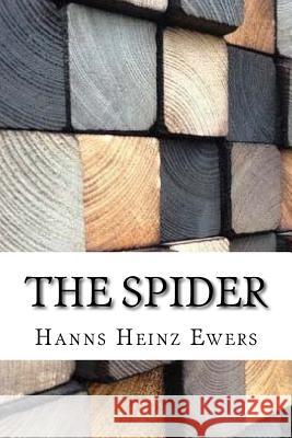 The Spider Hanns Heinz Ewers 9781974196104