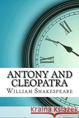 Antony and Cleopatra William Shakespeare 9781974196234 Createspace Independent Publishing Platform