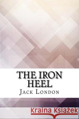 The Iron Heel Jack London 9781974198122