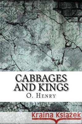 Cabbages and Kings O. Henry 9781974201488
