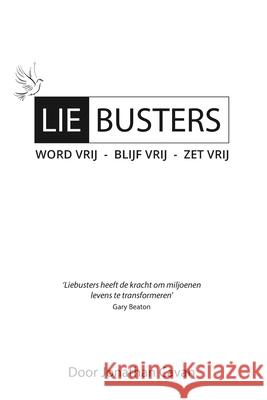 Liebusters (Nederlands): Word Vrij - Blijf Vrij - Zet Vrij Jonathan Cavan 9781974205714 Createspace Independent Publishing Platform