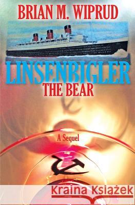 Linsenbigler The Bear Wiprud, Brian M. 9781974210534 Createspace Independent Publishing Platform