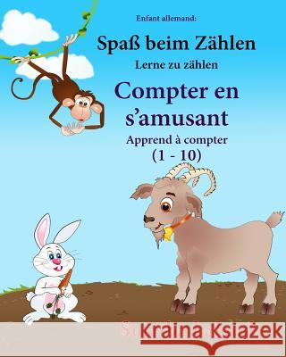 Enfant allemand: Compter en s'amusant: Un livre d'images pour les enfants (Edition bilingue français-allemand), Animaux enfants (biling Lalgudi, Sujatha 9781974211715 Createspace Independent Publishing Platform