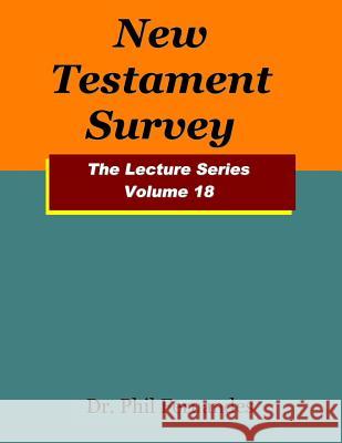 New Testament Survey Dr Phil Fernandes 9781974215652 Createspace Independent Publishing Platform