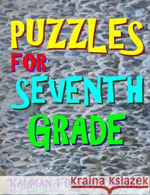 Puzzles for Seventh Grade: 80 Large Print Word Search Puzzles Kalman Tot 9781974226023 Createspace Independent Publishing Platform