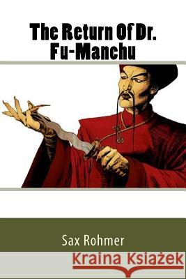 The Return Of Dr. Fu-Manchu Rohmer, Sax 9781974226146 Createspace Independent Publishing Platform