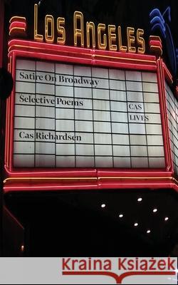 Satire On Broadway Richardsen, Cas 9781974231287 Createspace Independent Publishing Platform