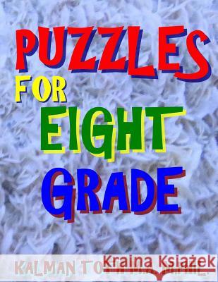 Puzzles for Eight Grade: 100 Large Print Word Search Puzzles Kalman Tot 9781974231447