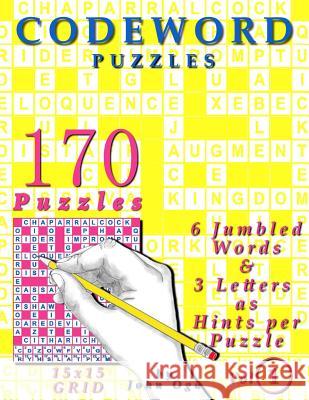 Codeword Puzzles: 170 Puzzles, Volume 1 John Oga 9781974231485 Createspace Independent Publishing Platform