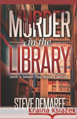 Murder in the Library Steve Demaree 9781974238446