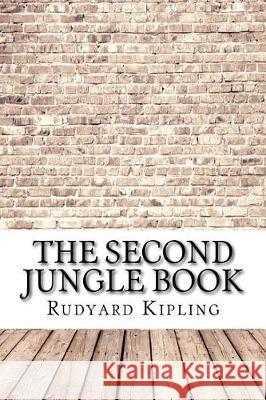 The Second Jungle Book Rudyard Kipling 9781974242115 Createspace Independent Publishing Platform