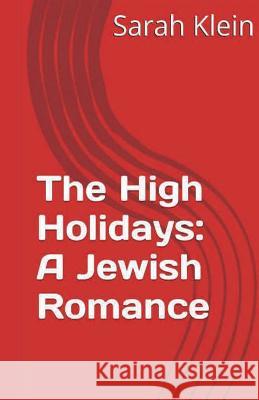 The High Holidays: A Jewish Romance Sarah Klein 9781974252602