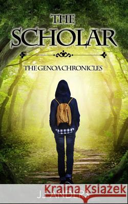 The Scholar Jj Anders 9781974255740 Idealist LLC