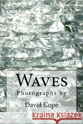 Waves David Cope 9781974256914 Createspace Independent Publishing Platform