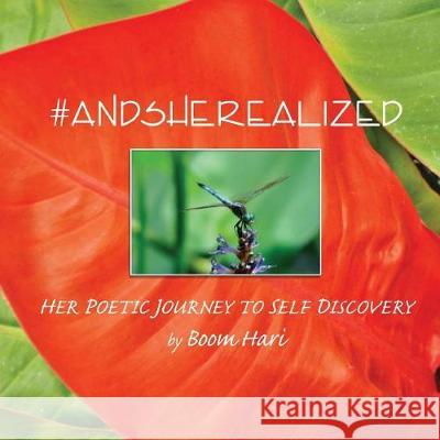 #AndSheRealized: Her Poetic Journey to Self Discovery Hari, Boom 9781974265084