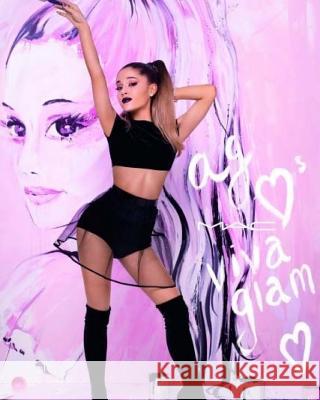 Ariana Grande Diary 2018 Darrell Butters 9781974265893 Createspace Independent Publishing Platform