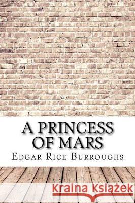 A Princess of Mars Edgar Rice Burroughs 9781974268870